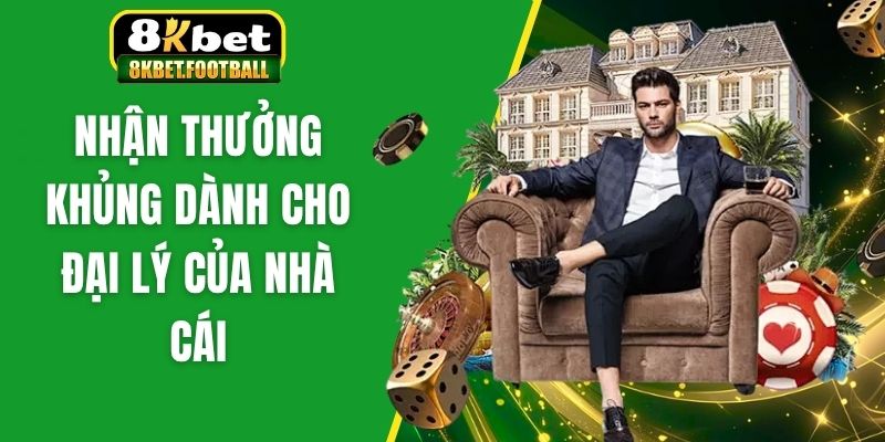 Nhận thưởng khủng dành cho đại lý của nhà cái